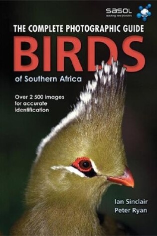 Cover of Complete Photographic Field Guide Birds of Southern Africa