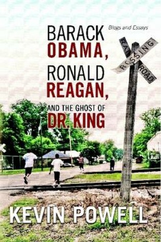 Cover of Barack Obama, Ronald Reagan, and The Ghost of Dr. King