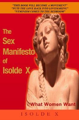 Book cover for The The Sex Manifesto of Isolde X