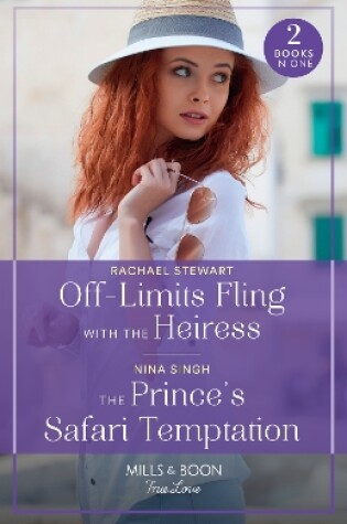 Cover of Off-Limits Fling With The Heiress / The Prince's Safari Temptation – 2 Books in 1