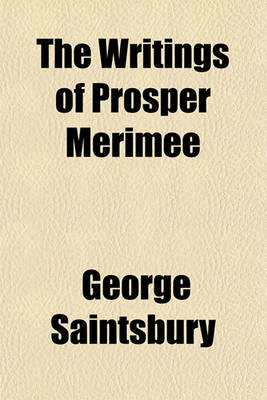 Book cover for The Writings of Prosper Merimee