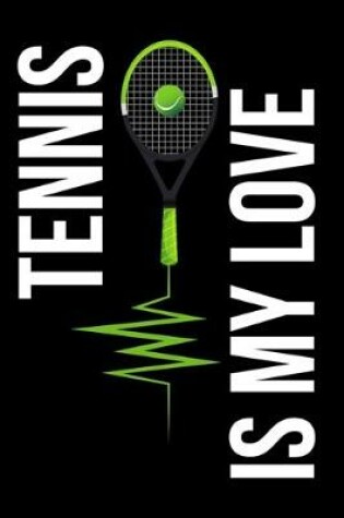 Cover of Tennis Is My Love