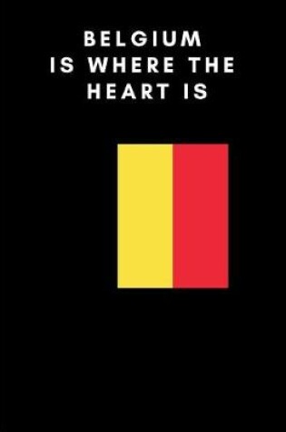 Cover of Belgium Is Where the Heart Is