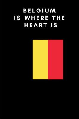 Book cover for Belgium Is Where the Heart Is