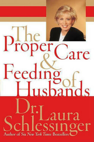 Cover of The Proper Care and Feeding of Husbands