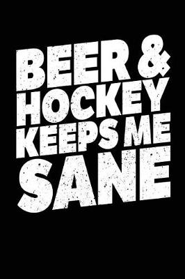 Book cover for Beer & Hockey Keeps Me Sane