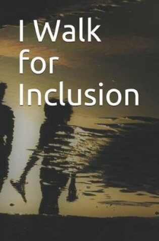 Cover of I Walk for Inclusion