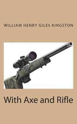 Book cover for With Axe and Rifle