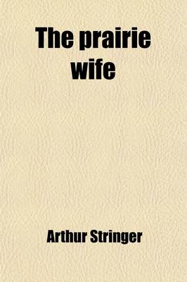 Book cover for The Prairie Wife; A Novel