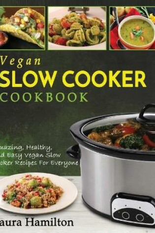 Cover of Vegan Slow Cooker Cookbook