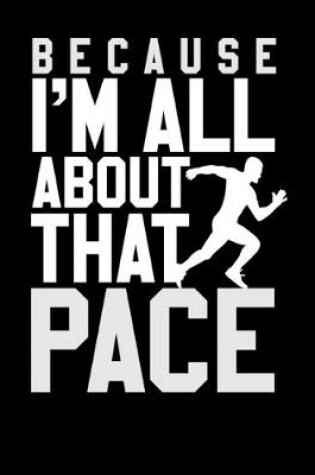 Cover of Because I'm All About That Pace