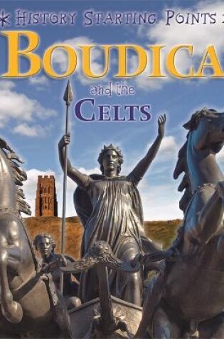 Cover of History Starting Points: Boudica and the Celts