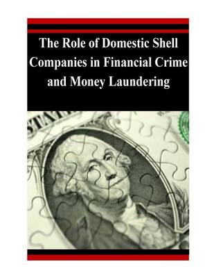 Book cover for The Role of Domestic Shell Companies in Financial Crime and Money Laundering