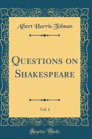 Cover of Questions on Shakespeare, Vol. 1 (Classic Reprint)