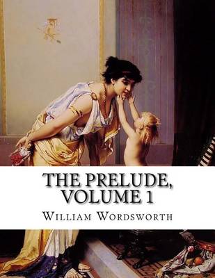 Book cover for The Prelude, Volume 1