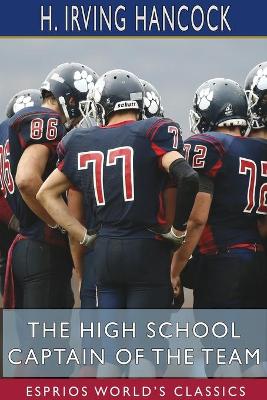 Book cover for The High School Captain of the Team (Esprios Classics)