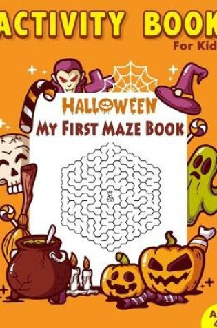 Cover of My First Maze Book Halloween Activity Book For Kids