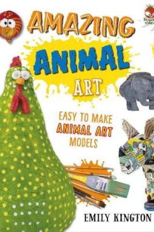 Cover of Amazing Animal Art - Wild Art