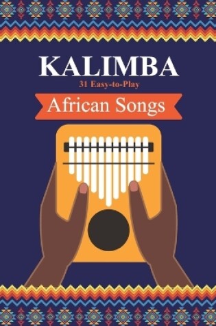 Cover of Kalimba. 31 Easy-to-Play African Songs