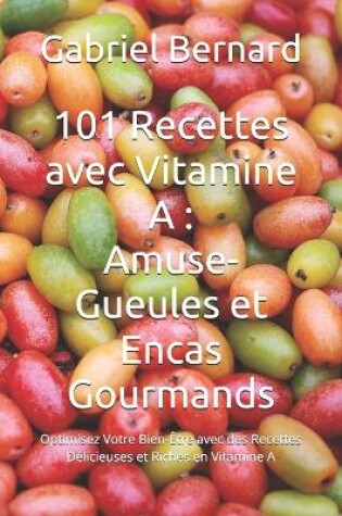 Cover of 101 Recettes avec Vitamine A