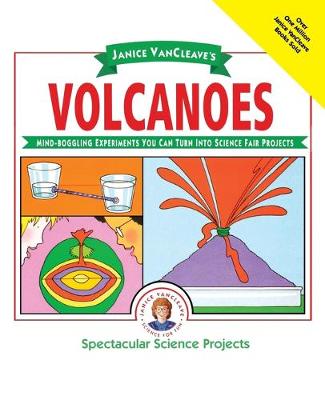 Book cover for Janice VanCleave's Volcanoes