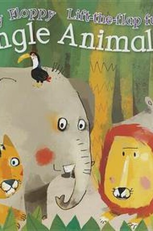 Cover of Flippy Floppy Jungle Animals