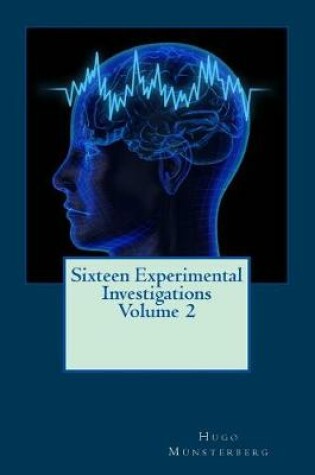 Cover of Sixteen Experimental Investigations Volume 2