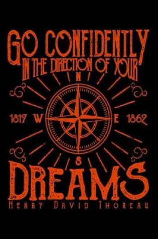 Cover of Go Confidently in the Direction of Your Dreams - Henry David Thoreau