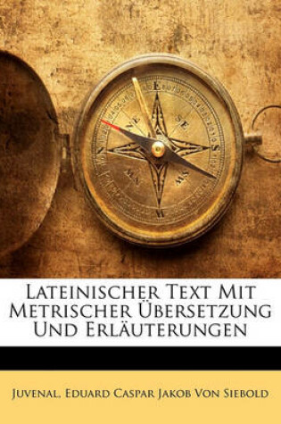 Cover of Lateinischer Text Mit Metrischer Ubersetzung Und Erlauterungen