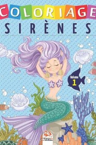 Cover of Coloriage Sirenes - Volume 1