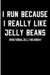 Book cover for I Run Because I Really Like Jelly Beans