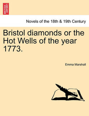 Book cover for Bristol Diamonds or the Hot Wells of the Year 1773.