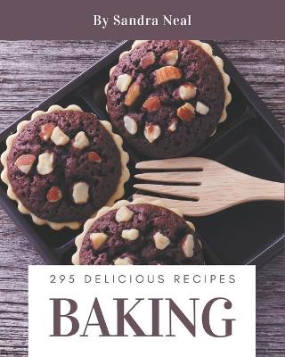 Cover of 295 Delicious Baking Recipes