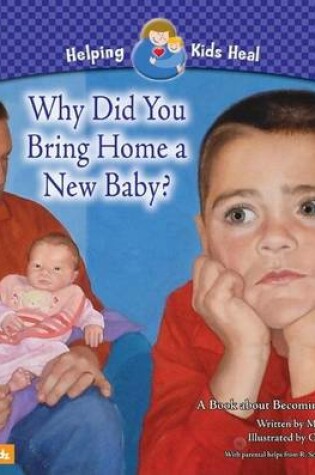 Cover of Why Did You Bring Home a New Baby?