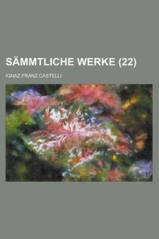 Cover of Sammtliche Werke (22 )
