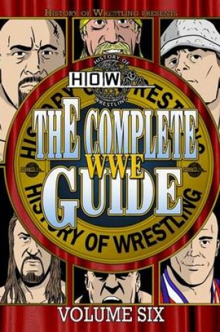 Cover of The Complete Wwe Guide Volume Six