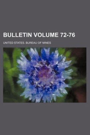 Cover of Bulletin Volume 72-76