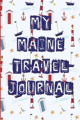 Book cover for My Maine Travel Journal