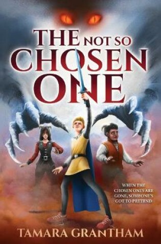 Cover of The Not So Chosen One: The Alderfell Chronicles Book 1