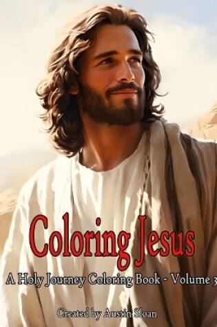 Cover of Coloring Jesus - A Holy Journey Coloring Book