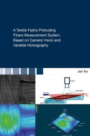 Cover of A Textile Fabric Protruding Fibers Measurement System Based on Camera Vision and Variable Homography