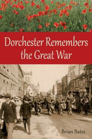 Cover of Dorchester Remembers the Great War