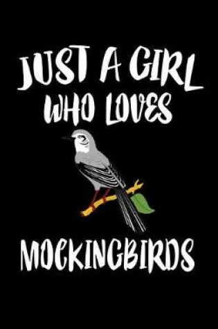 Cover of Just A Girl Who Loves Mockingbirds