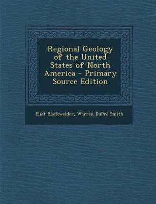 Book cover for Regional Geology of the United States of North America - Primary Source Edition