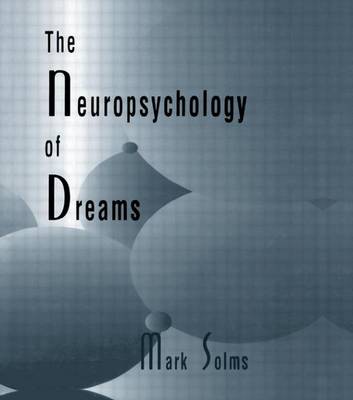 Book cover for Neuropsychology of Dreams, The: A Clinico-Anatomical Study