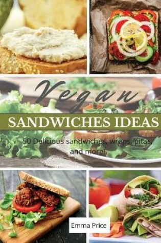 Cover of Vegan Sandwiches Ideas