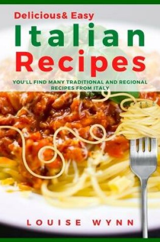 Cover of Delicious and Easy Italian Recipes