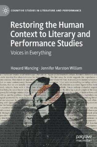 Cover of Restoring the Human Context to Literary and Performance Studies