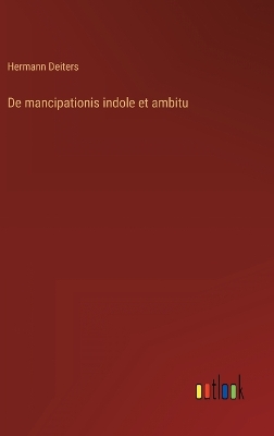 Book cover for De mancipationis indole et ambitu