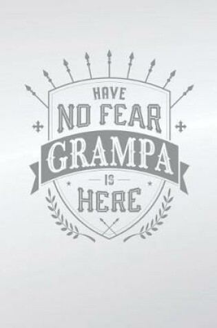 Cover of Have No Fear Grampa Is Here